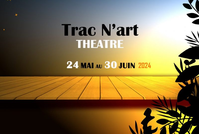 Festival Tracn ‘Art : Comédie aux jardins – 10ème édition à Montélimar - 0